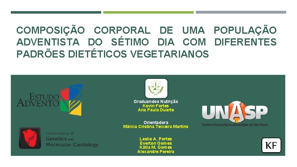 COMPOSIÇÃO CORPORAL DE UMA POPULAÇÃO ADVENTISTA DO SÉTIMO DIA COM DIFERENTES PADRÕES DIETÉTICOS VEGETARIANOS COMPOSIÇÃO CORPORAL DE UMA POPULAÇÃO ADVENTISTA DO SÉTIMO DIA COM DIFERENTES PADRÕES DIETÉTICOS VEGETARIANOS