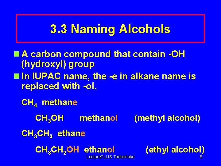 3. 3 Naming Alcohols n A carbon compound that contain -OH (hydroxyl) group n