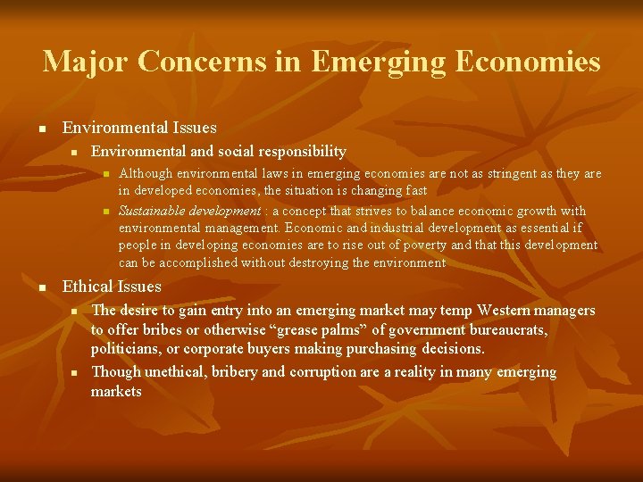 Major Concerns in Emerging Economies n Environmental Issues n Environmental and social responsibility n