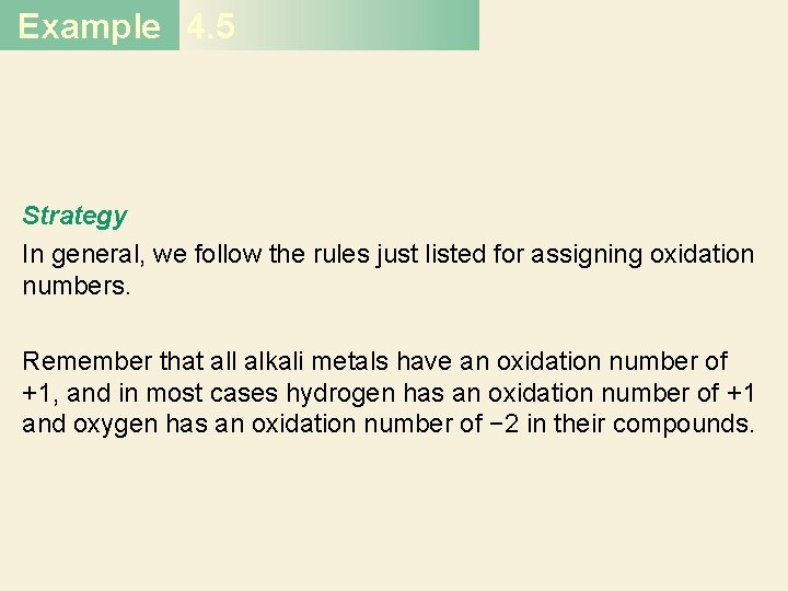 Example 4. 5 Strategy In general, we follow the rules just listed for assigning Example 4. 5 Strategy In general, we follow the rules just listed for assigning