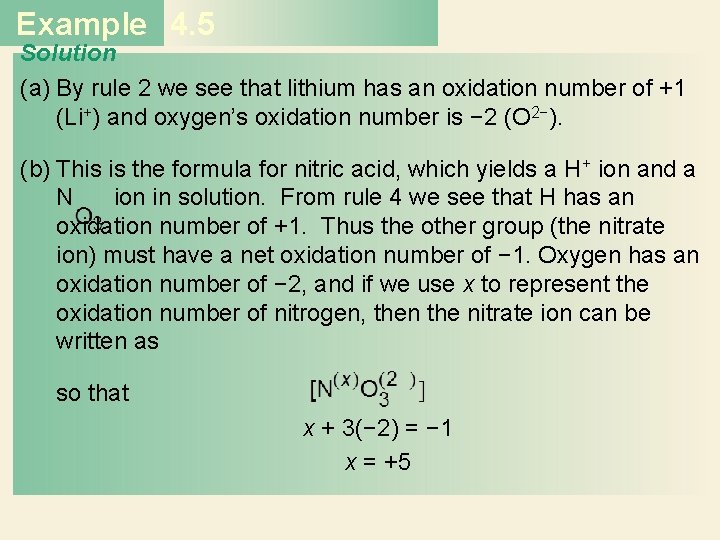 Example 4. 5 Solution (a) By rule 2 we see that lithium has an