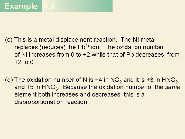 Example 4. 6 (c) This is a metal displacement reaction. The Ni metal replaces