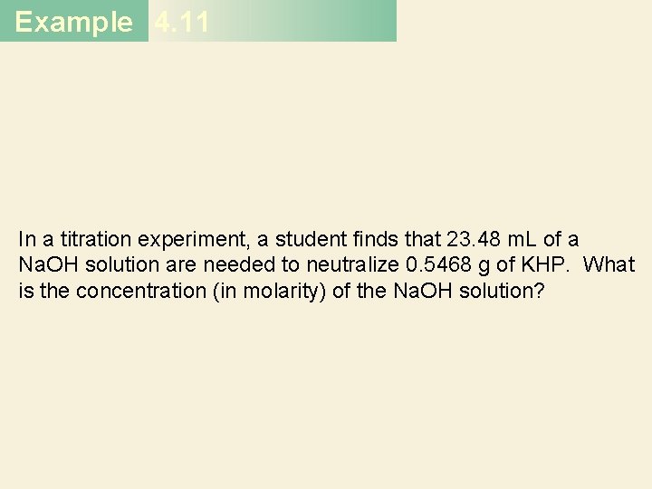 Example 4. 11 In a titration experiment, a student finds that 23. 48 m. Example 4. 11 In a titration experiment, a student finds that 23. 48 m.