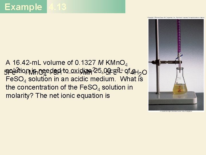 Example 4. 13 A 16. 42 -m. L volume of 0. 1327 M KMn. Example 4. 13 A 16. 42 -m. L volume of 0. 1327 M KMn.