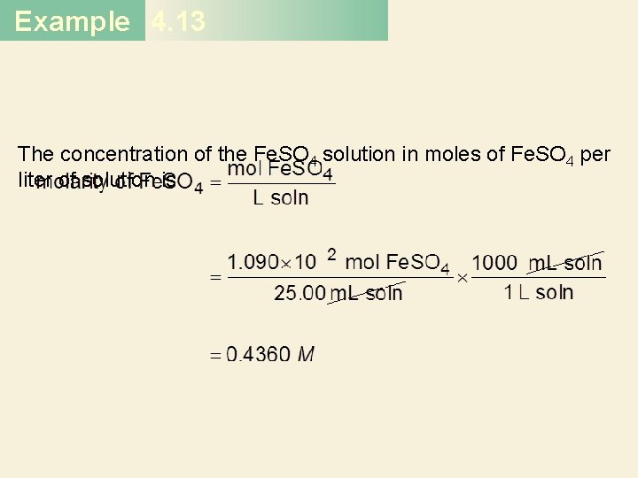 Example 4. 13 The concentration of the Fe. SO 4 solution in moles of