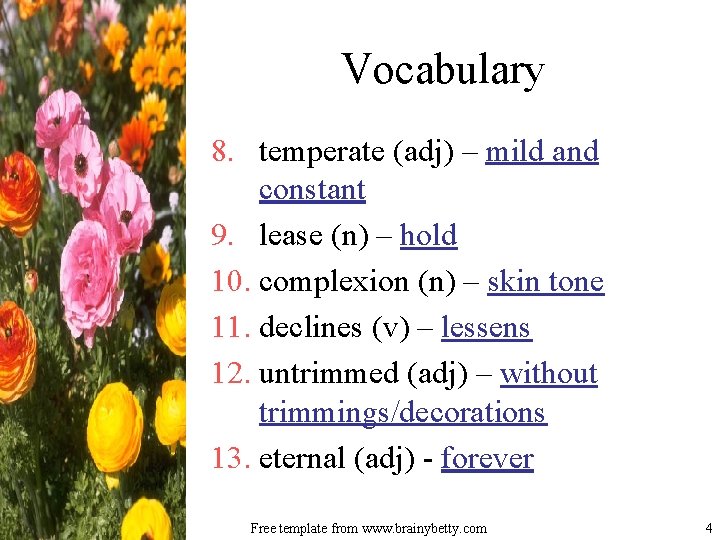 Vocabulary 8. temperate (adj) – mild and constant 9. lease (n) – hold 10. Vocabulary 8. temperate (adj) – mild and constant 9. lease (n) – hold 10.