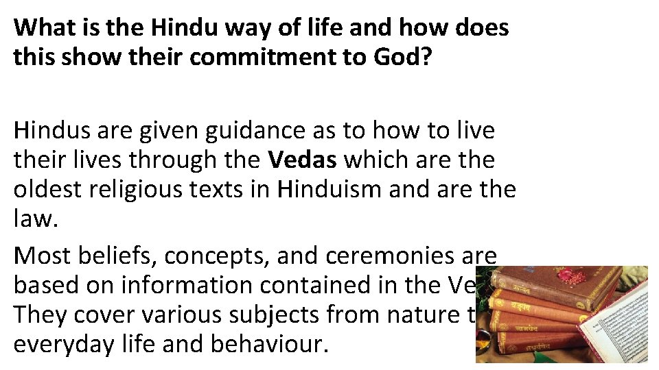 What is the Hindu way of life and how does this show their commitment