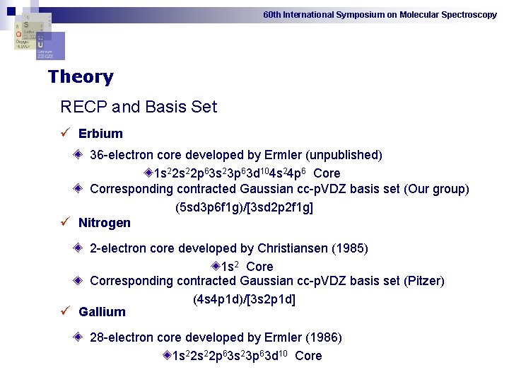 60 th International Symposium on Molecular Spectroscopy Theory RECP and Basis Set ü Erbium