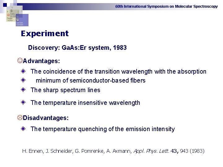 60 th International Symposium on Molecular Spectroscopy Experiment Discovery: Ga. As: Er system, 1983