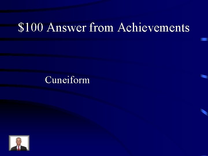 $100 Answer from Achievements Cuneiform 