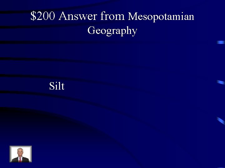 $200 Answer from Mesopotamian Geography Silt 