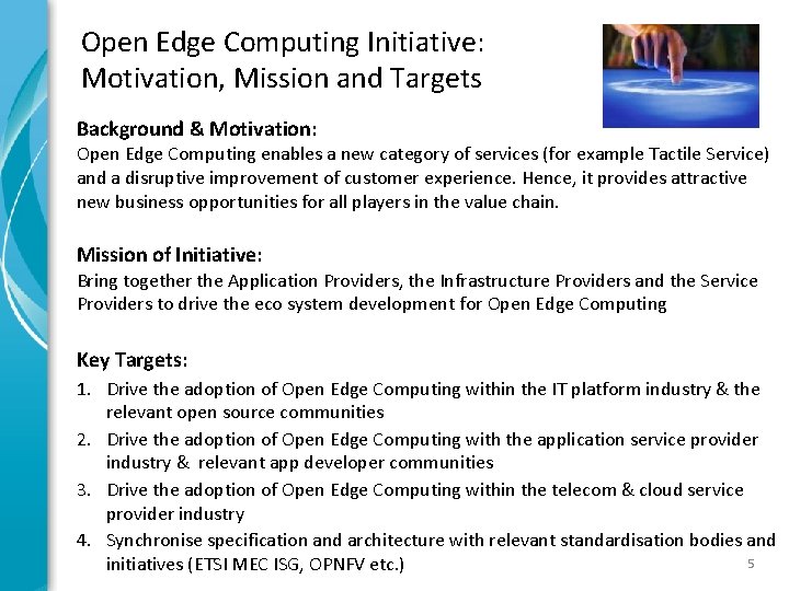 Open Edge Computing Initiative: Motivation, Mission and Targets Background & Motivation: Open Edge Computing