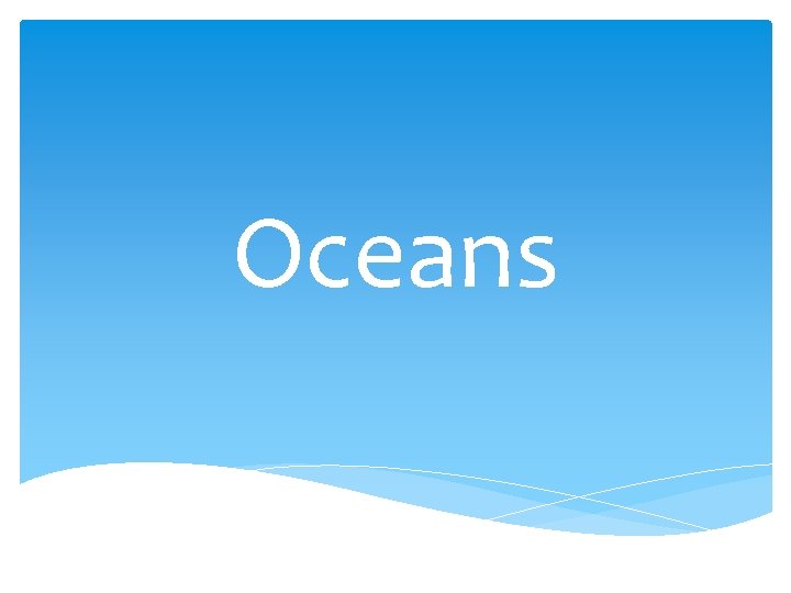 Oceans 