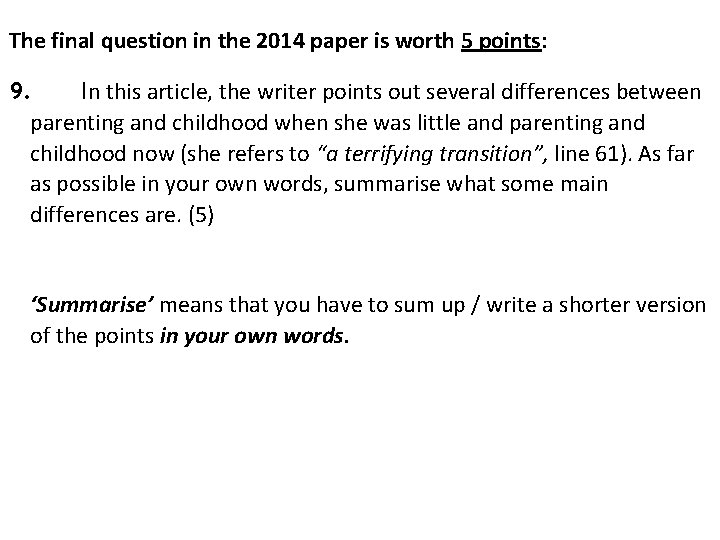 The final question in the 2014 paper is worth 5 points: 9. In this