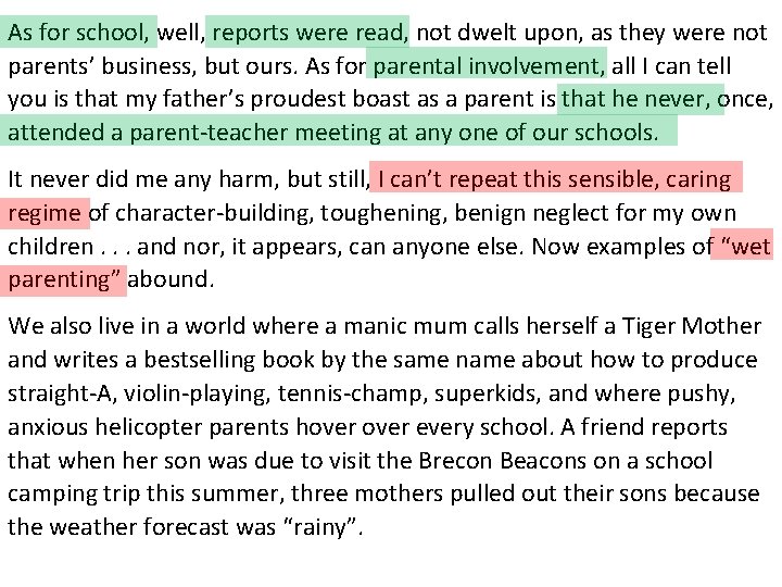 As for school, well, reports were read, not dwelt upon, as they were not