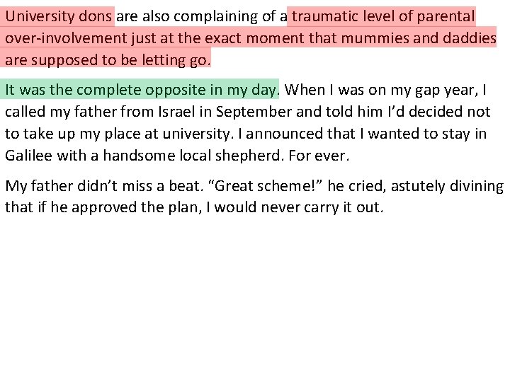 University dons are also complaining of a traumatic level of parental over-involvement just at