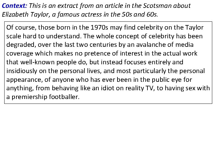 Context: This is an extract from an article in the Scotsman about Elizabeth Taylor,