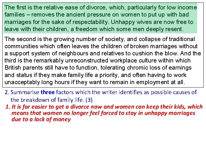 The first is the relative ease of divorce, which, particularly for low income families