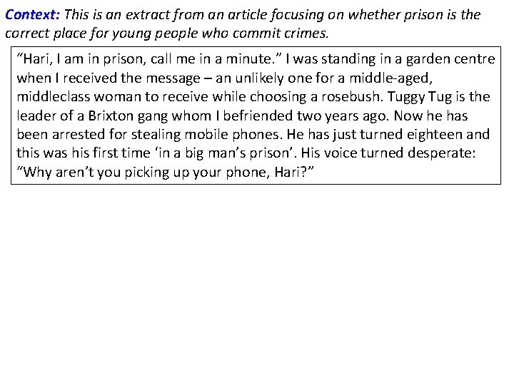 Context: This is an extract from an article focusing on whether prison is the