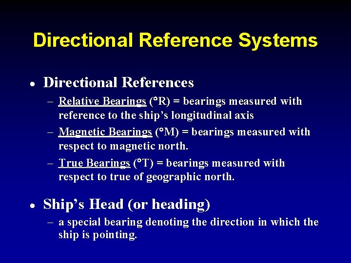 Directional Reference Systems · Directional References – Relative Bearings ( R) = bearings measured