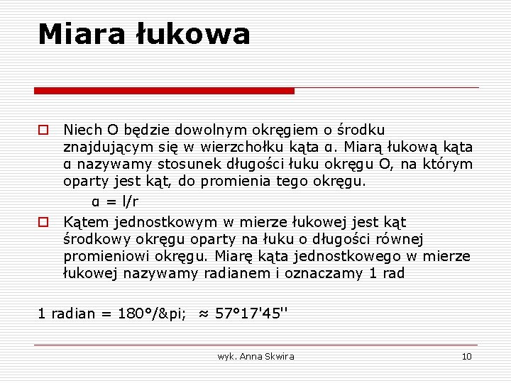 Miara łukowa o Niech O będzie dowolnym okręgiem o środku znajdującym się w wierzchołku