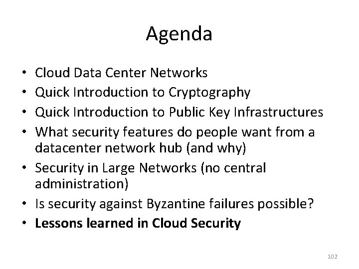 Agenda Cloud Data Center Networks Quick Introduction to Cryptography Quick Introduction to Public Key