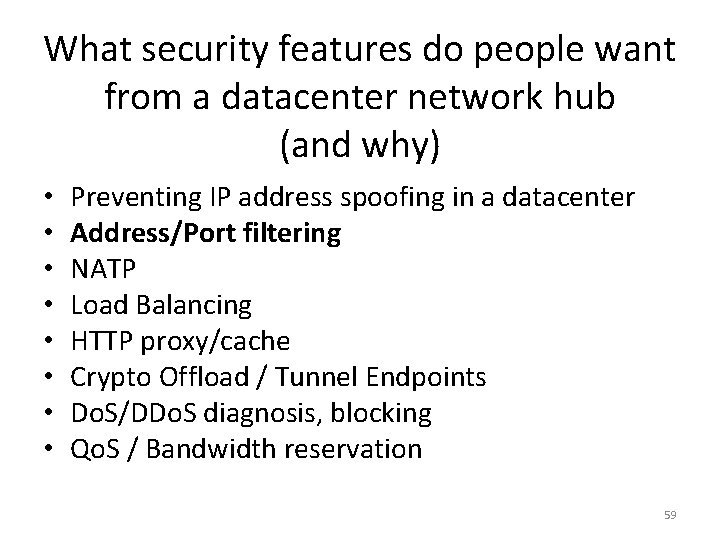 What security features do people want from a datacenter network hub (and why) •