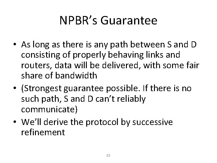 NPBR’s Guarantee • As long as there is any path between S and D