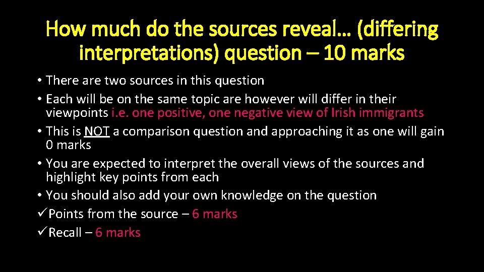 How much do the sources reveal… (differing interpretations) question – 10 marks • There How much do the sources reveal… (differing interpretations) question – 10 marks • There