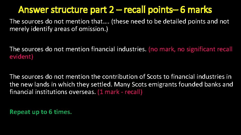 Answer structure part 2 – recall points– 6 marks The sources do not mention Answer structure part 2 – recall points– 6 marks The sources do not mention