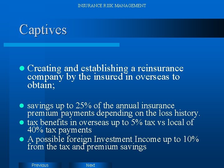 INSURANCE RISK MANAGEMENT Captives l Creating and establishing a reinsurance company by the insured