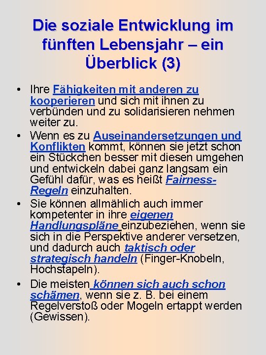 Die soziale Entwicklung im fünften Lebensjahr – ein Überblick (3) • Ihre Fähigkeiten mit