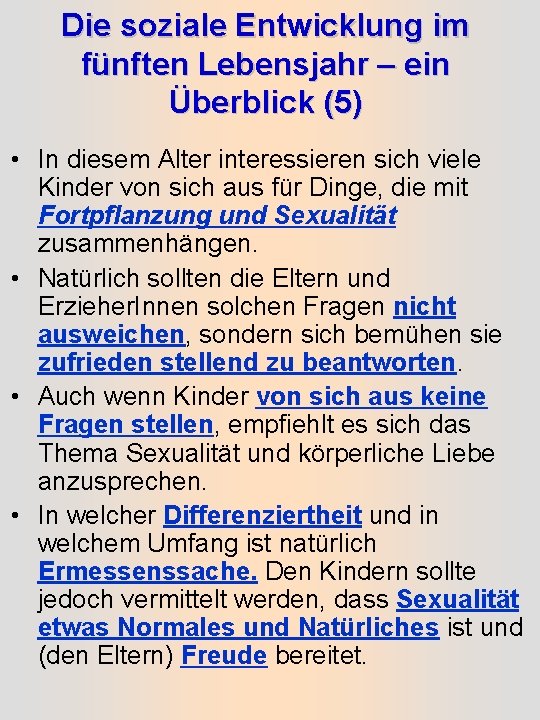 Die soziale Entwicklung im fünften Lebensjahr – ein Überblick (5) • In diesem Alter