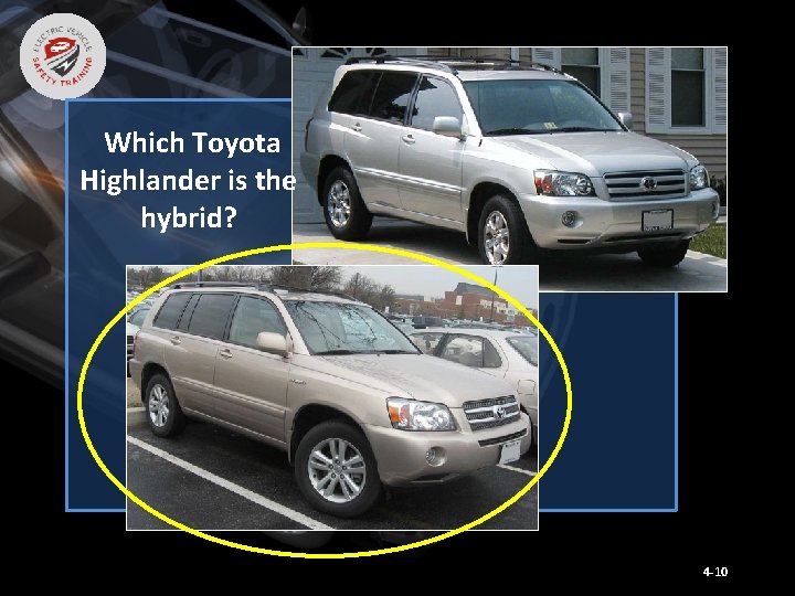 Which Toyota Highlander is the hybrid? 4 -10 