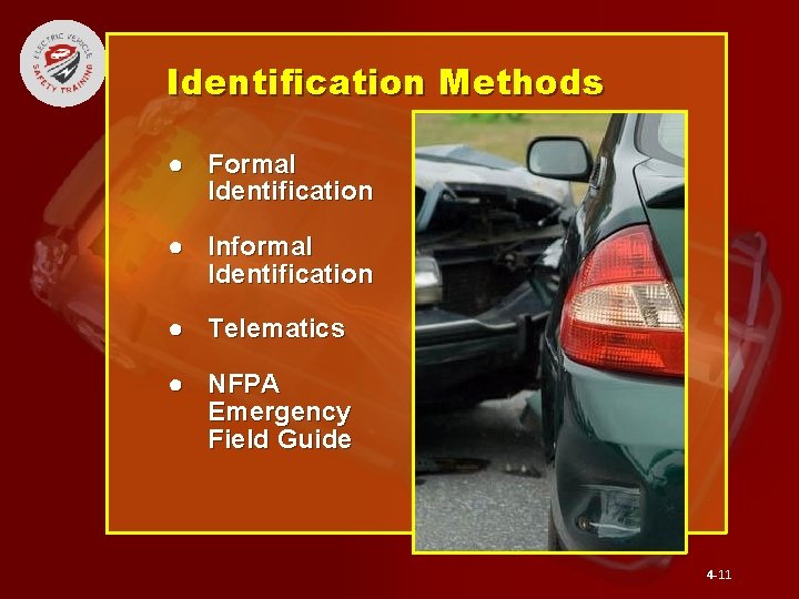 Identification Methods ● Formal Identification ● Informal Identification ● Telematics ● NFPA Emergency Field