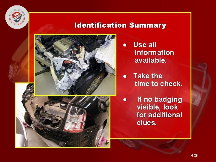 Identification Summary ● Use all Information available. ● Take the time to check. ●