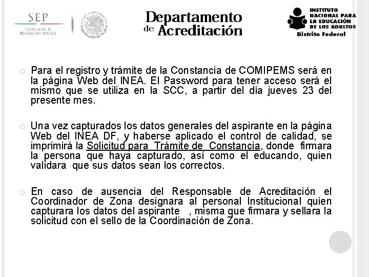  Para el registro y trámite de la Constancia de COMIPEMS será en la