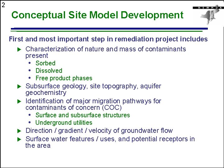 2 Conceptual Site Model Development First and most important step in remediation project includes