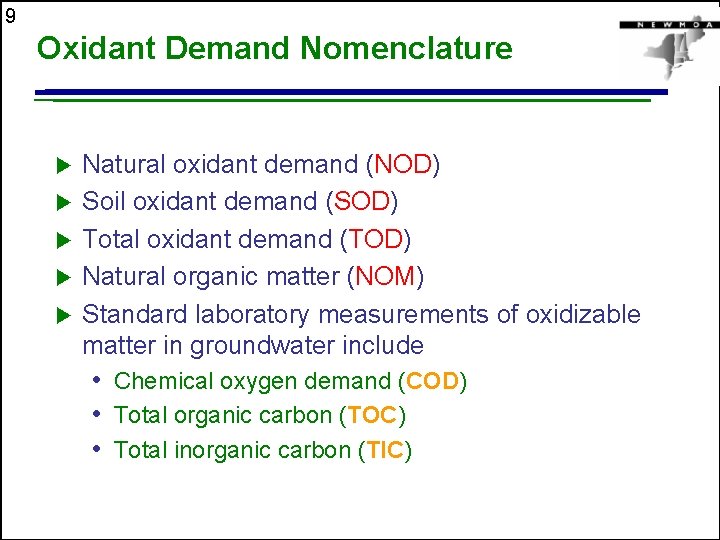 9 Oxidant Demand Nomenclature u u u Natural oxidant demand (NOD) Soil oxidant demand