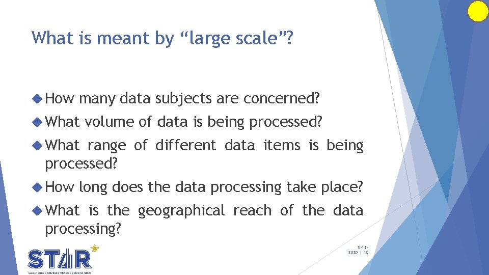 What is meant by “large scale”? How many data subjects are concerned? What volume