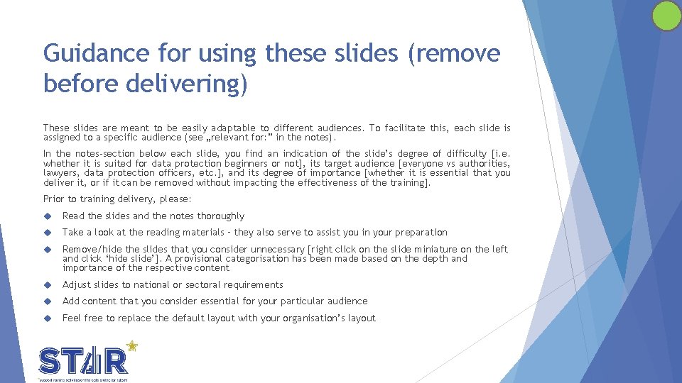 Guidance for using these slides (remove before delivering) These slides are meant to be Guidance for using these slides (remove before delivering) These slides are meant to be