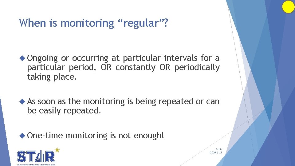 When is monitoring “regular”? Ongoing or occurring at particular intervals for a particular period,