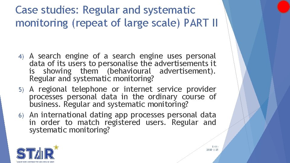 Case studies: Regular and systematic monitoring (repeat of large scale) PART II A search