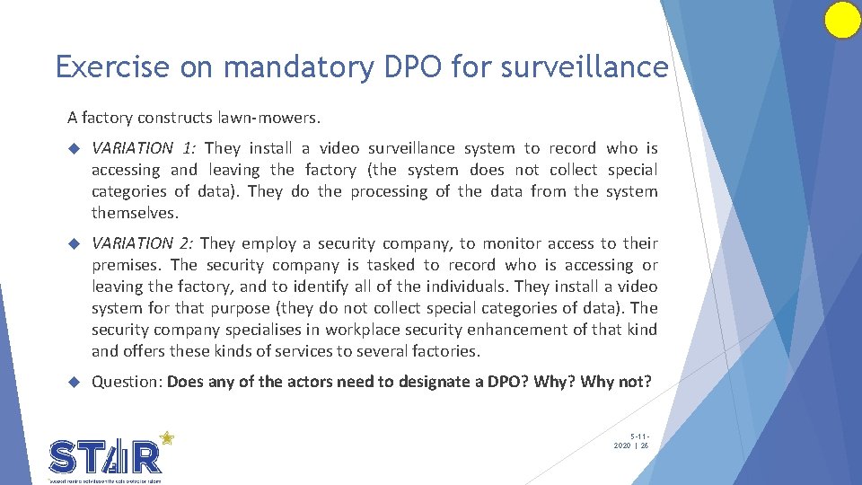 Exercise on mandatory DPO for surveillance A factory constructs lawn-mowers. VARIATION 1: They install