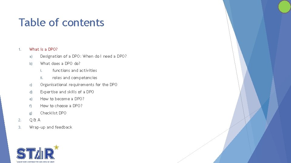Table of contents 1. What is a DPO? a) Designation of a DPO: When Table of contents 1. What is a DPO? a) Designation of a DPO: When