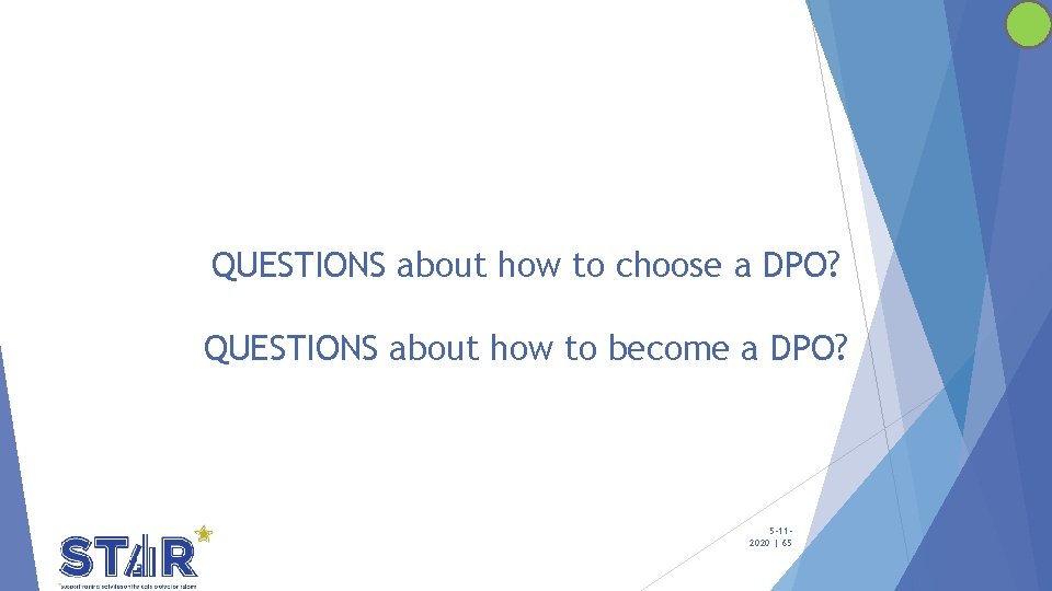 QUESTIONS about how to choose a DPO? QUESTIONS about how to become a DPO?