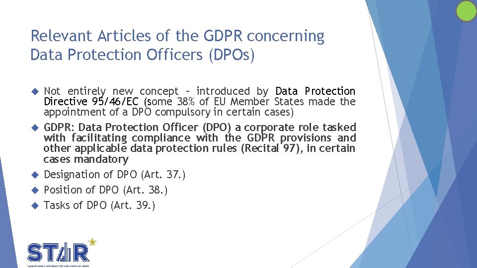 Relevant Articles of the GDPR concerning Data Protection Officers (DPOs) Not entirely new concept