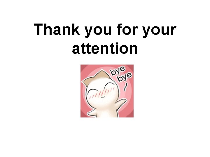 Thank you for your attention 