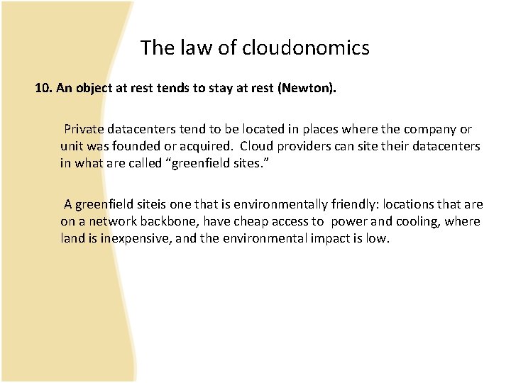 The law of cloudonomics 10. An object at rest tends to stay at rest