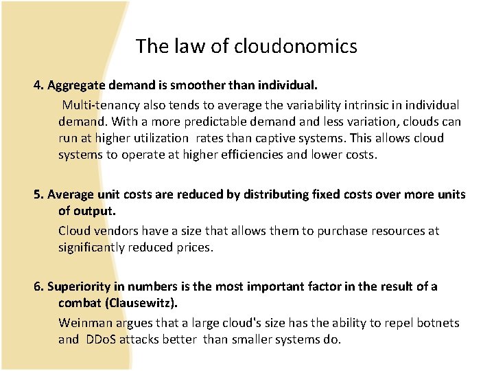 The law of cloudonomics 4. Aggregate demand is smoother than individual. Multi-tenancy also tends